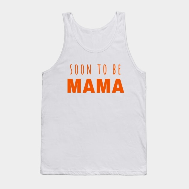 Soon to be Mama - Mother is Mothering Tank Top by SallySunday